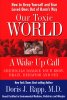 Our Toxic World: A Wakeup Call