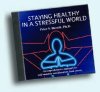 Staying Healthy in a Stressful World cd
